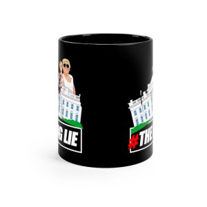 “The Big Lie Whitehouse” Mug 11oz